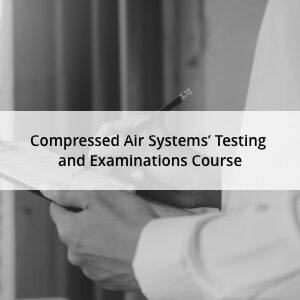 Compressed Air Systems' Testing and Examinations Refresher Qualification - Full Member