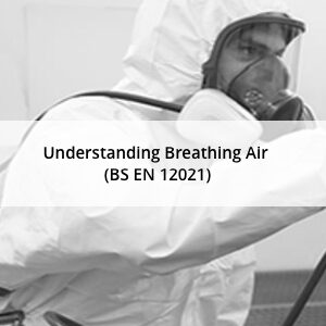 Understanding Breathing Air (BS EN 12021) - Full Member